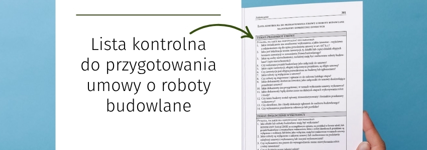 Lista kontrolna do przygotowania umowy o roboty budowlane na potrzeby konkretnej inwestycji